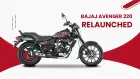 Bajaj Avenger 220 Street Relaunched In India Bajaj Avenger 220 Street Relaunched In India