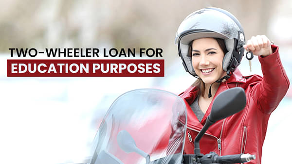 How to use a two-wheeler loan for education purposes?