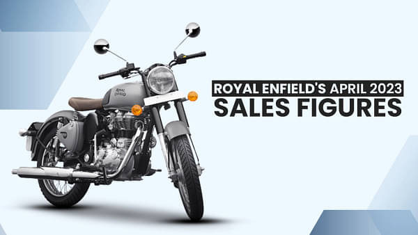 Royal Enfield Sales Performance April 2023: Growth In Domestic Sales, Decline In Exports