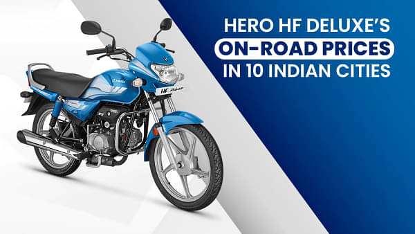 Hero HF Deluxe’s On-road Prices In 10 Indian Cities