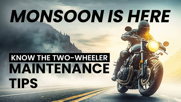Monsoon Is Here: Know The Two-wheeler Maintenance Tips