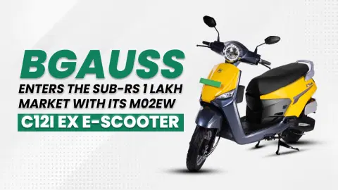BGAUSS enters the sub-Rs1 lakh market with its m02ew C12i EX e-scooter BGAUSS enters the sub-Rs1 lakh market with its m02ew C12i EX e-scooter