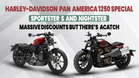 Massive Discounts on Harley-Davidson Pan America 1250 Special, Sportster S and Nightster: But There’s ACatch Massive Discounts on Harley-Davidson Pan America 1250 Special, Sportster S and Nightster: But There’s ACatch