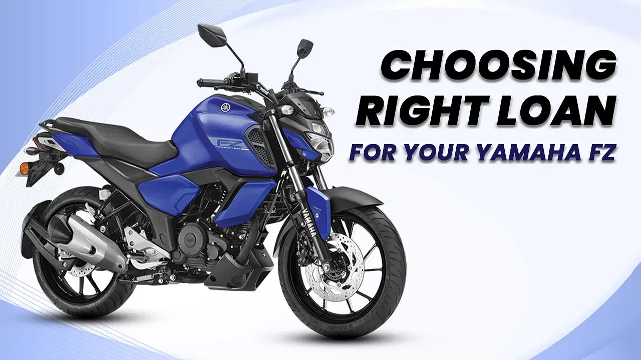 Choosing the Right Loan for Your Yamaha FZ: Interest Rates and Terms	