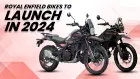 Four Royal Enfield Bikes To Launch In 2024 Four Royal Enfield Bikes To Launch In 2024
