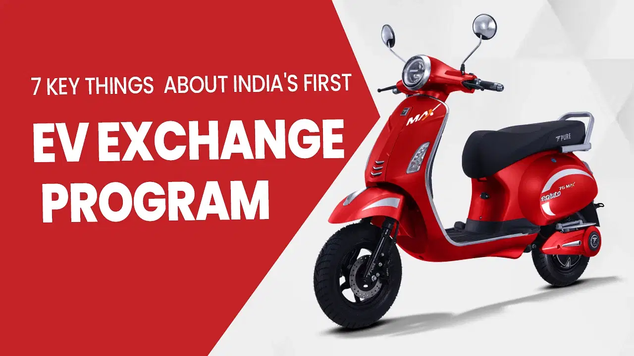 Swap Your Old Ride for New: 7 Key Things About India's First EV Exchange Program 