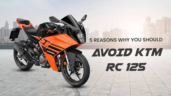5 Reasons Why You Should Avoid The KTM RC 125