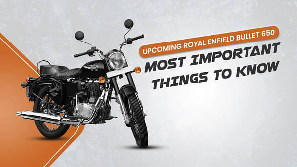 Upcoming Royal Enfield Bullet 650: Most Important Things To Know