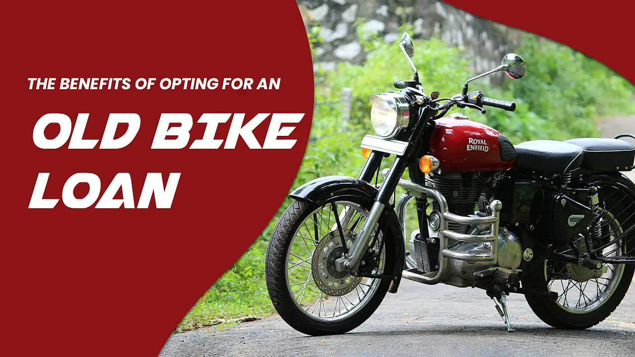 The Benefits of Opting for an Old Bike Loan
