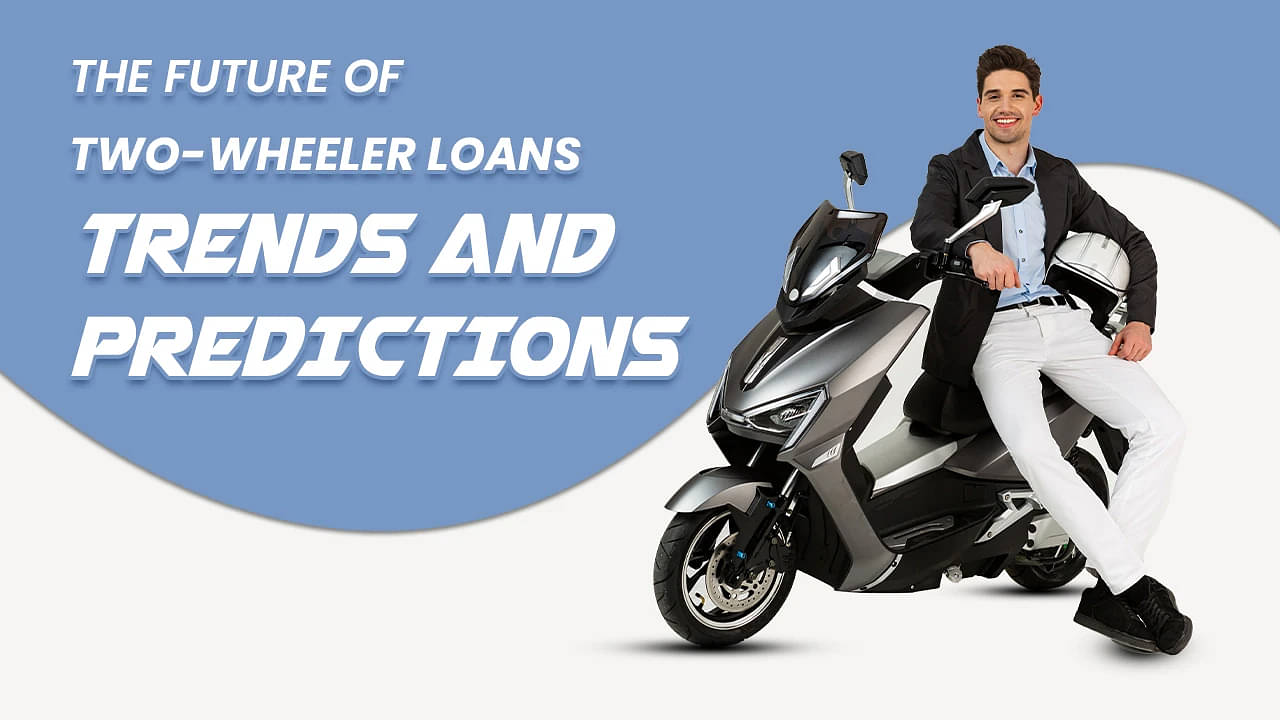 The Future of Two-Wheeler Loans: Trends and Predictions