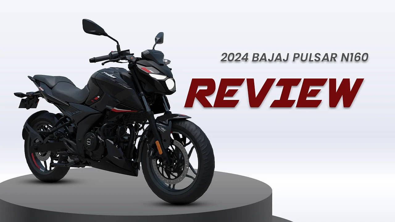 Review: 2024 Bajaj Pulsar N160, Now More Likable 
