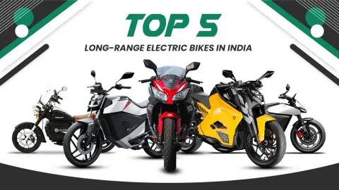 Top 5 Longest Range Electric Bikes in India – Best High Mileage EVs for Long-Distance Travel Top 5 Longest Range Electric Bikes in India – Best High Mileage EVs for Long-Distance Travel