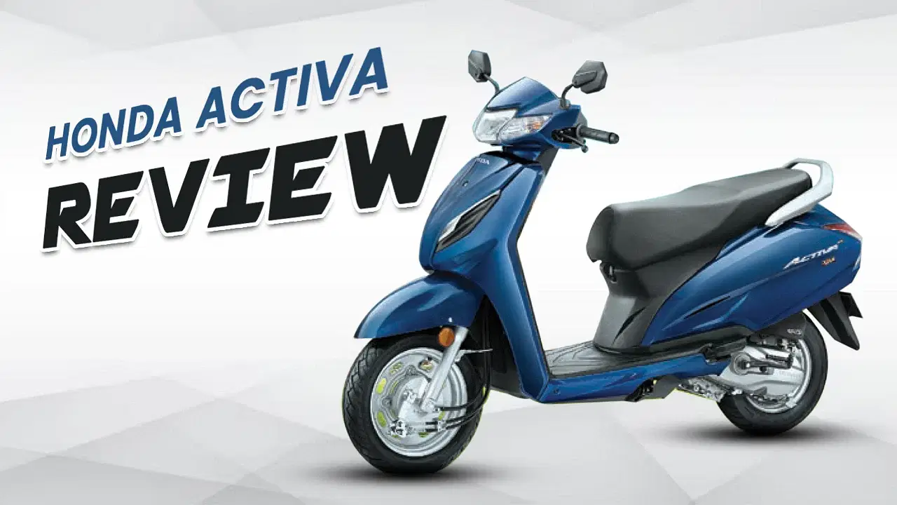 Honda Activa 6G Review – India’s Best-Selling Scooty