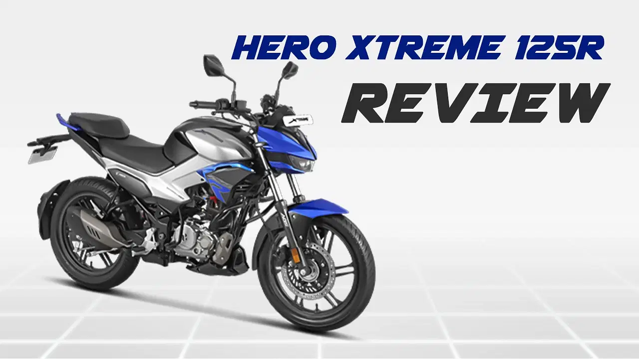 Hero Xtreme 125R Review: Is This The Best 125cc Hero Motorcycle?