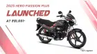 2025 Hero Passion Plus Launched At ₹81,651: Now OBD-2B Compliant 2025 Hero Passion Plus Launched At ₹81,651: Now OBD-2B Compliant