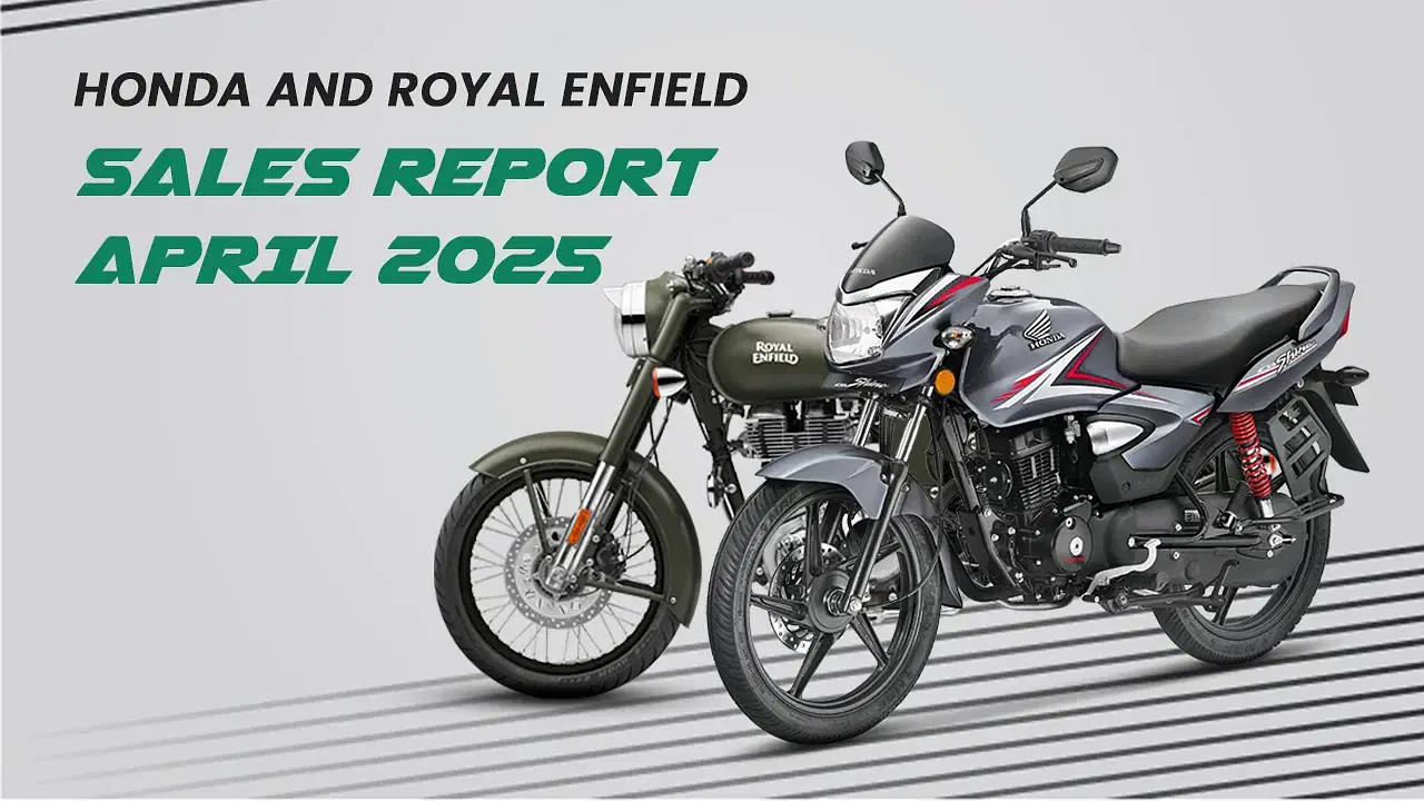 Honda and Royal Enfield Sales Report: April 2025 - A Detailed Analysis