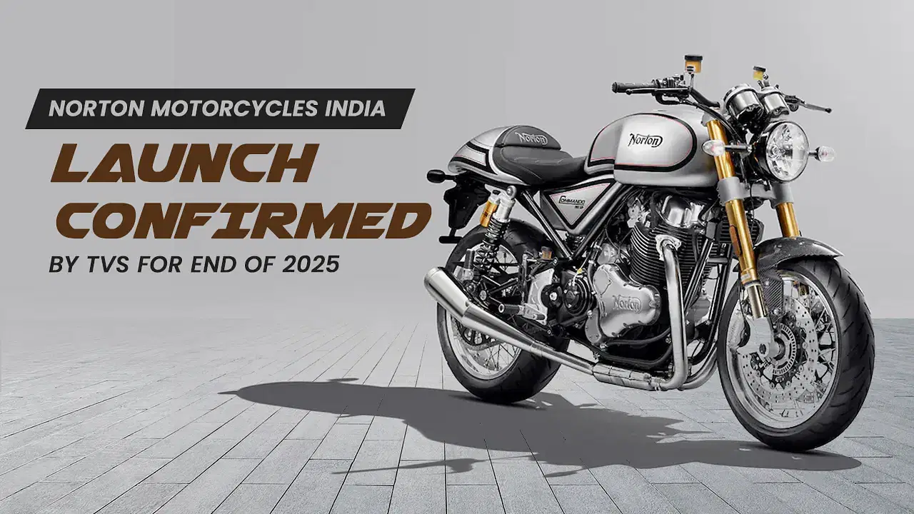 Norton Motorcycles to Debut in India by End of 2025: TVS Confirms Launch, Highlights India-UK FTA Benefits