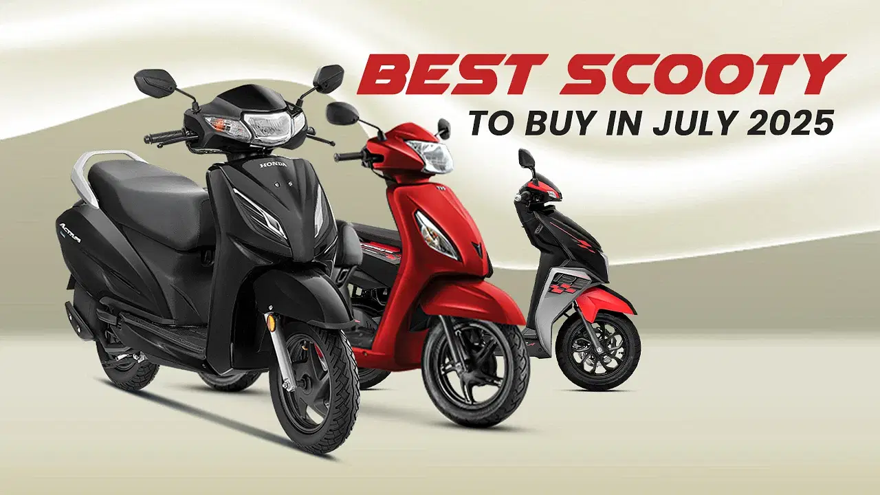 Best Scooty to Buy in July 2025 in India: Top Models, Mileage & Prices