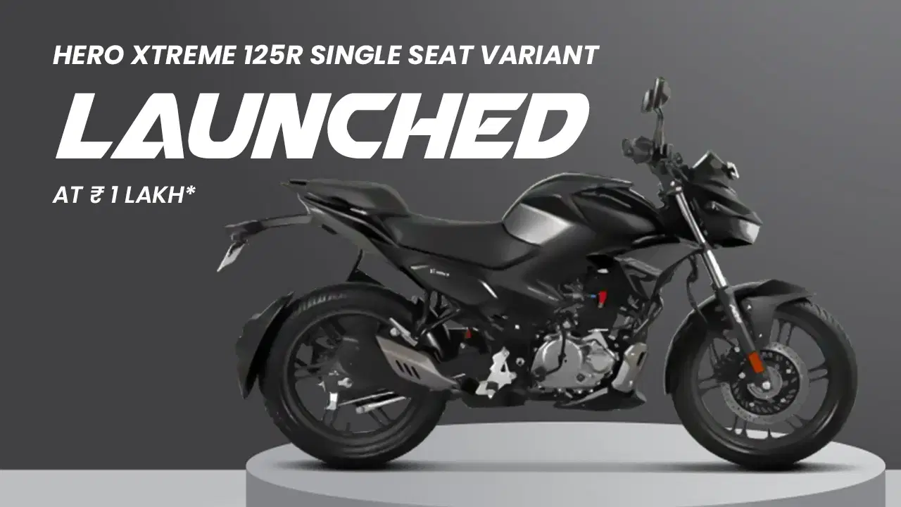 Hero Xtreme 125R Single-Seat Variant Launched in India at ₹ 1 Lakh