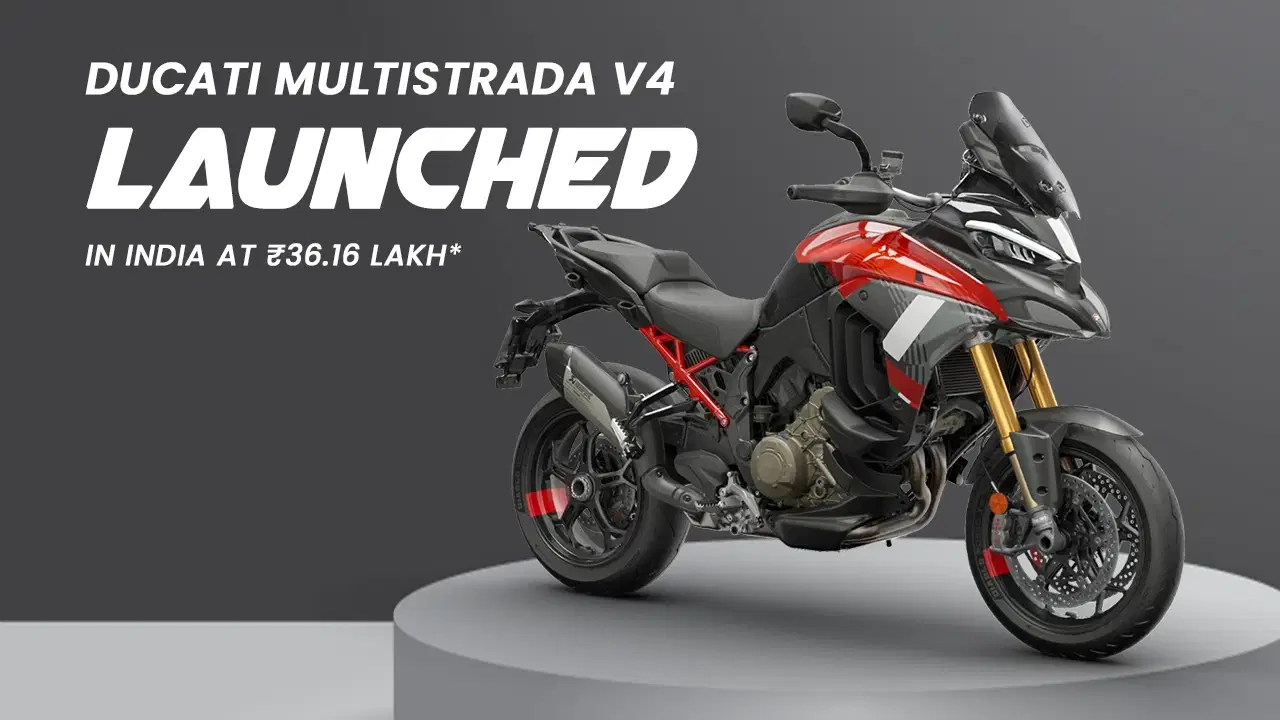 Ducati Multistrada V4 Launched in India at ₹36.16 Lakh