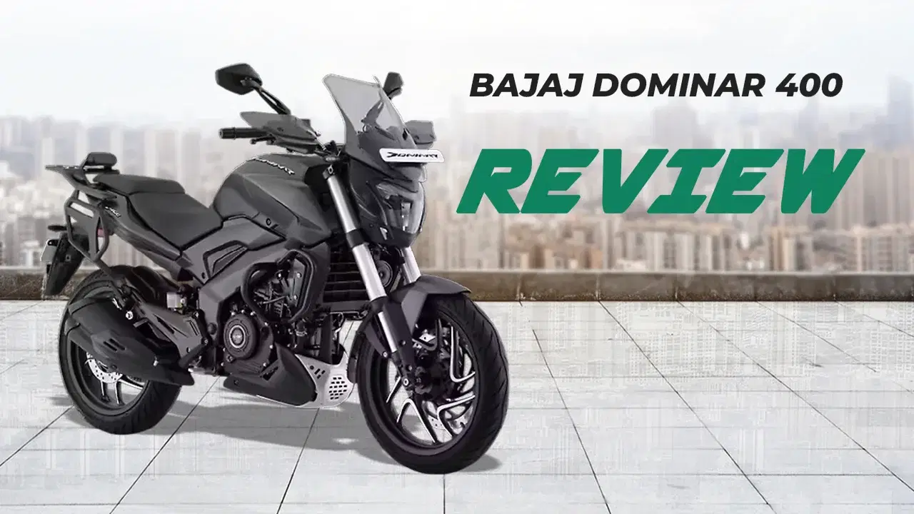 Bajaj Dominar 400 Review: Everyday Cruiser for Indian Roads