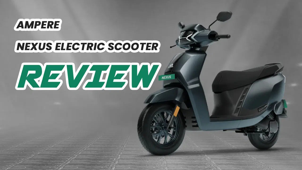 Ampere Nexus Electric Scooter Review: Range, Charging & Real-World Use