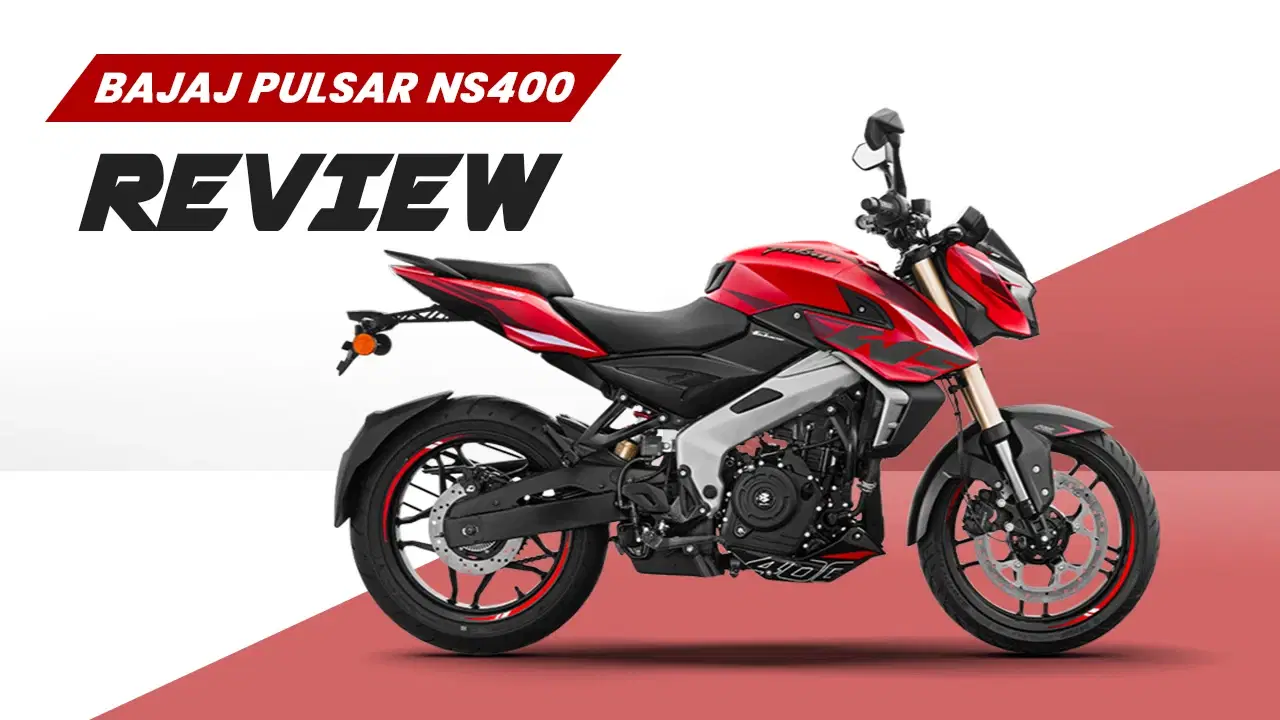 Bajaj Pulsar NS400 Review: High-Performance 373cc Streetfighter Worth the Price?