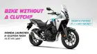 Honda E-Clutch in India — CB650R Gets Smarter at ₹7.44 Lakh Honda E-Clutch in India — CB650R Gets Smarter at ₹7.44 Lakh