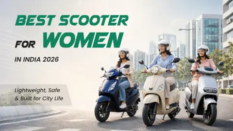 Best Scooter for Women in India 2026: Lightweight, Safe and Built for City Life Best Scooter for Women in India 2026: Lightweight, Safe and Built for City Life