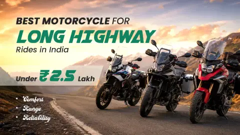 Best Motorcycle for Long Highway Rides in India Under ₹2.5 Lakh Best Motorcycle for Long Highway Rides in India Under ₹2.5 Lakh