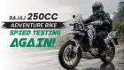 Bajaj 250cc Adventure Bike Spied Testing Again: Expected Price, Engine, Features and Launch