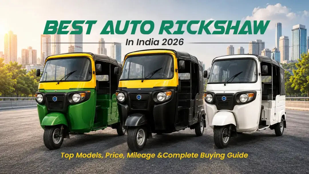 Best Auto Rickshaw in India 2026 – Top Models, Price, Mileage &Complete Buying Guide
