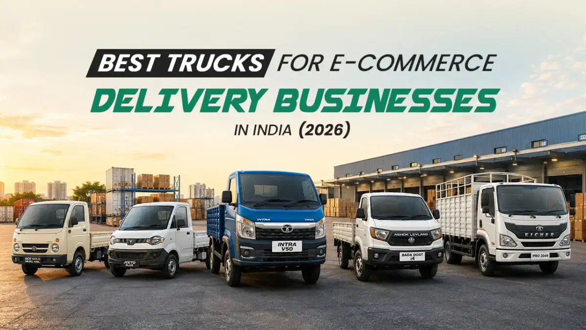 Best Trucks for E-Commerce Delivery Businesses in India (2026) Best Trucks for E-Commerce Delivery Businesses in India (2026)