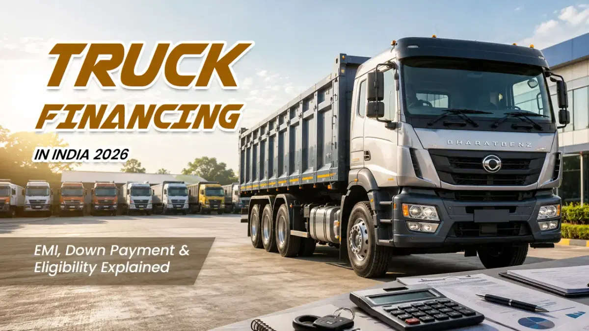 Truck Financing in India 2026: EMI, Down Payment & Eligibility Explained