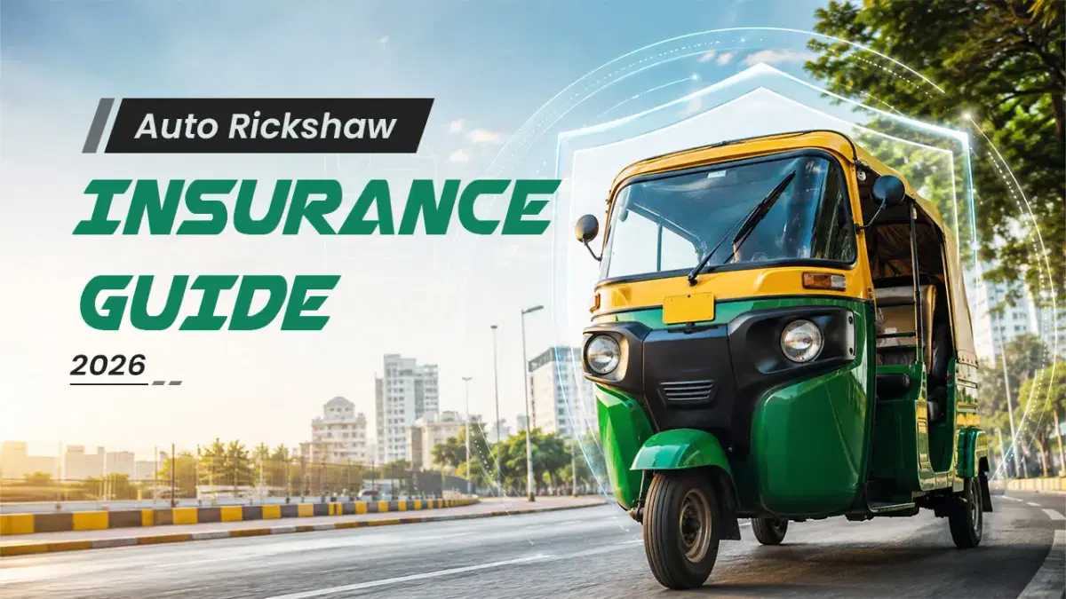 Auto Rickshaw Insurance Guide 2026: What Every Owner Must Know Before Buying or Renewing