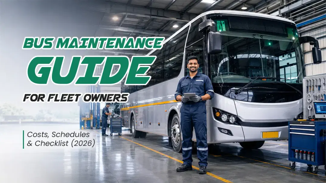 Bus Maintenance Guide for Fleet Owners: Costs, Schedules & Checklist (2026)